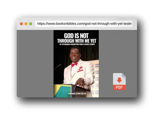 PDF Preview of the book God Is Not Through With Me Yet: My Testimonial: Redemption From A Deadly Stroke