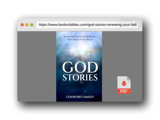 PDF Preview of the book God Stories: Renewing Your Faith in the One Who Hears Every Prayer