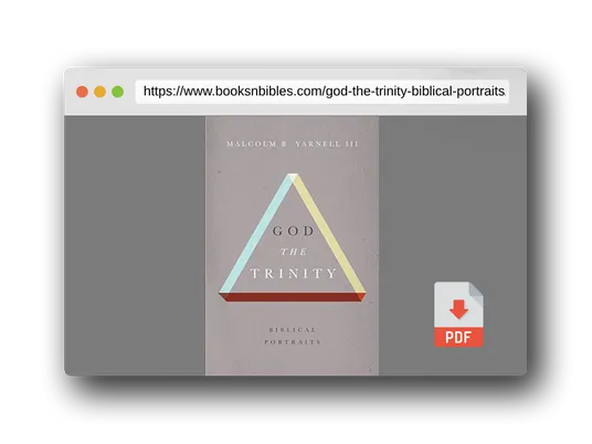 PDF Preview of the book God the Trinity: Biblical Portraits