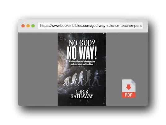PDF Preview of the book No God? No Way!: A Science Teacher's Perspective on Naturalism and the Bible