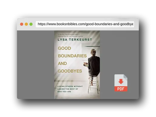PDF Preview of the book Good Boundaries and Goodbyes: Loving Others Without Losing the Best of Who You Are