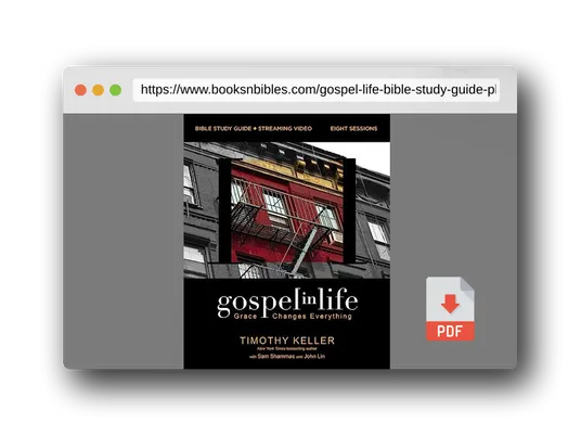 PDF Preview of the book Gospel in Life Bible Study Guide plus Streaming Video: Grace Changes Everything