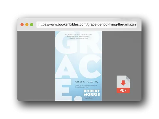 PDF Preview of the book Grace, Period.: Living in the Amazing Reality of Jesus’ Finished Work
