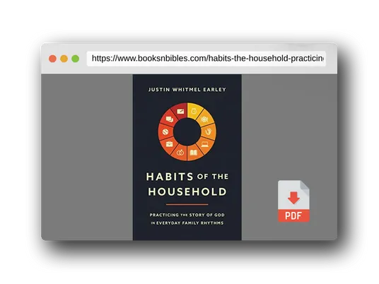 PDF Preview of the book Habits of the Household: Practicing the Story of God in Everyday Family Rhythms
