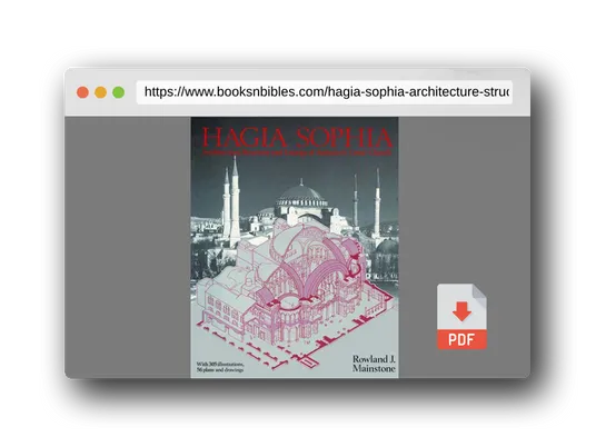 PDF Preview of the book Hagia Sophia: Architecture, Structure, and Liturgy of Justinian's Great Church