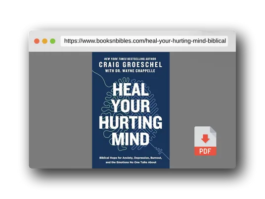 PDF Preview of the book Heal Your Hurting Mind: Biblical Hope for Anxiety, Depression, Burnout, and the Emotions No One Talks About