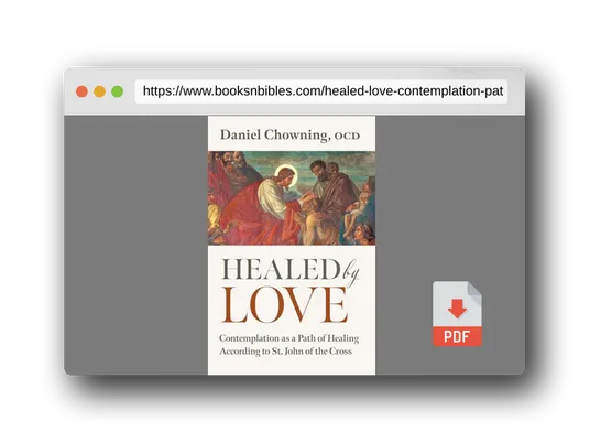 PDF Preview of the book Healed by Love: Contemplation as a Path of Healing according to St. John of the Cross