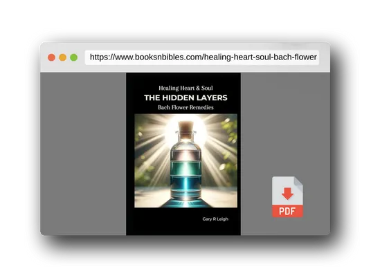 PDF Preview of the book Healing Heart & Soul - Bach Flower Remedies: The Hidden Layers