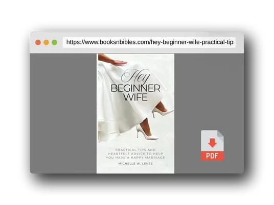 PDF Preview of the book Hey Beginner Wife: Practical Tips and Heartfelt Advice to Help You Have a Happy Marriage