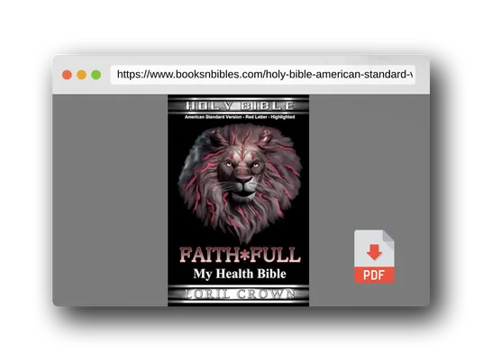 PDF Preview of the book Holy Bible – American Standard Version Annotated (Red-Letter, Yellow Highlighted): Faith*Full – Scripture Focused Commentary: My Health Bible