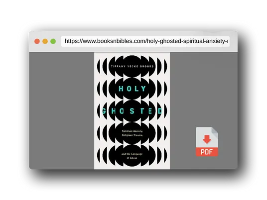 PDF Preview of the book Holy Ghosted: Spiritual Anxiety, Religious Trauma, and the Language of Abuse