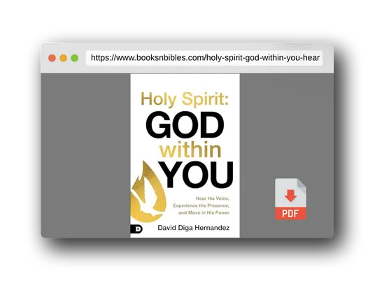 PDF Preview of the book Holy Spirit: God Within You: Hear His Voice,Experience His Presence,and Move in His Power
