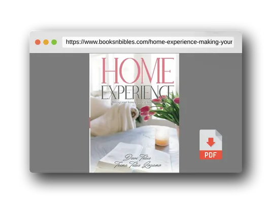 PDF Preview of the book Home Experience: Making Your Home a Place of Love and Peace