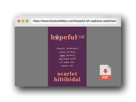 PDF Preview of the book Hopeful-ish: Sadness, Weariness, Donkey Attacks, More Sadness, and Other Stuff You Need the Gospel For