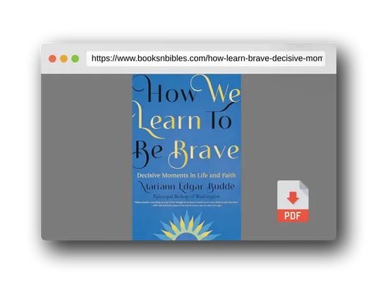 PDF Preview of the book How We Learn to Be Brave: Decisive Moments in Life and Faith