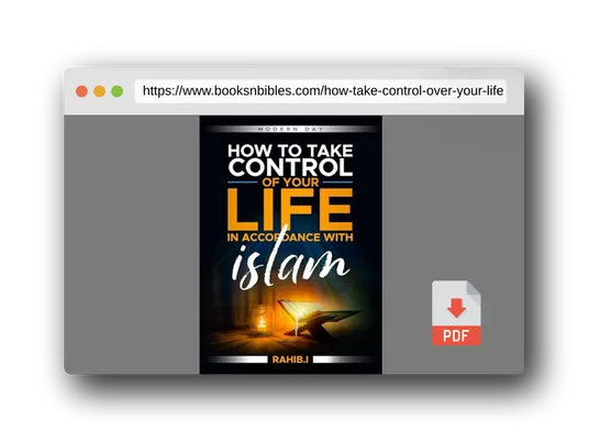 PDF Preview of the book How to Take Control Over Your Life in Accordance to Islam: Modern Day