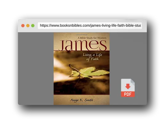 PDF Preview of the book James - Living a Life of Faith: A Bible Study for Women