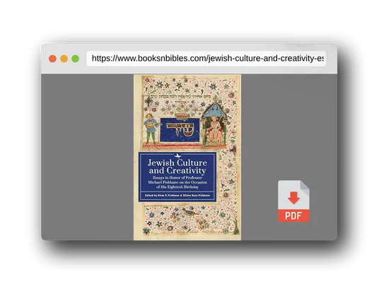 PDF Preview of the book Jewish Culture and Creativity: Essays in Honor of Professor Michael Fishbane on the Occasion of His Eightieth Birthday