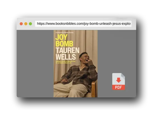 PDF Preview of the book Joy Bomb: Unleash Jesus's Explosive Joy for an Extraordinary Life