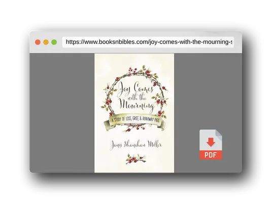 PDF Preview of the book Joy Comes with the Mourning: A Study of Loss, Grief, and Runaway Pigs