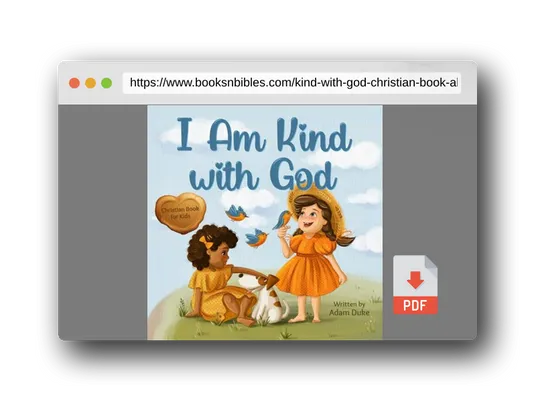 PDF Preview of the book I Am Kind with God: A Christian Book About Kindness, Empathy, and God’s Love for Kids Ages 4 - 8 (With God I am Books)