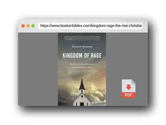 PDF Preview of the book Kingdom of Rage: The Rise of Christian Extremism and the Path Back to Peace