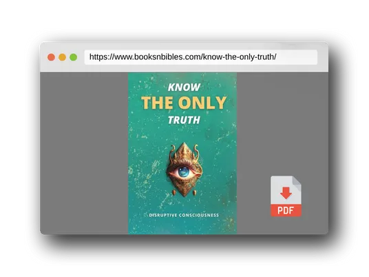 PDF Preview of the book KNOW THE ONLY TRUTH