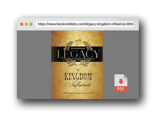 PDF Preview of the book Legacy of Kingdom Influence: A BFMI Commemorative Souvenir Book