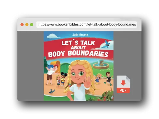 PDF Preview of the book Let’s Talk about Body Boundaries: Body Safety Book for Kids about Consent, Personal Space, Private Parts and Friendship, that helps toddlers and children recognize their own emotions and feelings