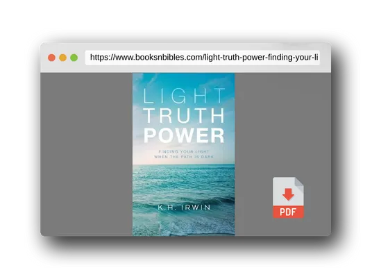 PDF Preview of the book Light Truth Power: Finding Your Light When the Path is Dark