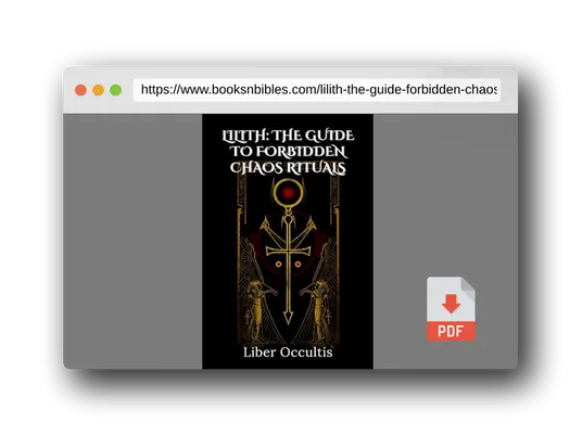 PDF Preview of the book Lilith: The Guide to Forbidden Chaos Rituals (Occult Textbooks)