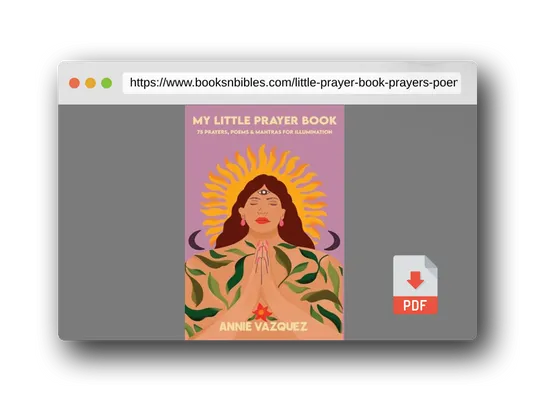 PDF Preview of the book My Little Prayer Book: 75 Prayers, Poems & Mantras for Illumination