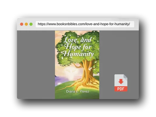 PDF Preview of the book Love, and Hope for Humanity