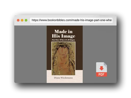 PDF Preview of the book Made in His Image: Part One: Where It All Began