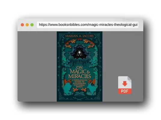 PDF Preview of the book On Magic & Miracles: A Theological Guide to Discerning Fictional Magic