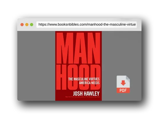 PDF Preview of the book Manhood: The Masculine Virtues America Needs