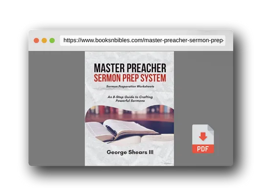 PDF Preview of the book Master Preacher Sermon Prep System: An 8-Step Guide to Crafting Powerful Sermons