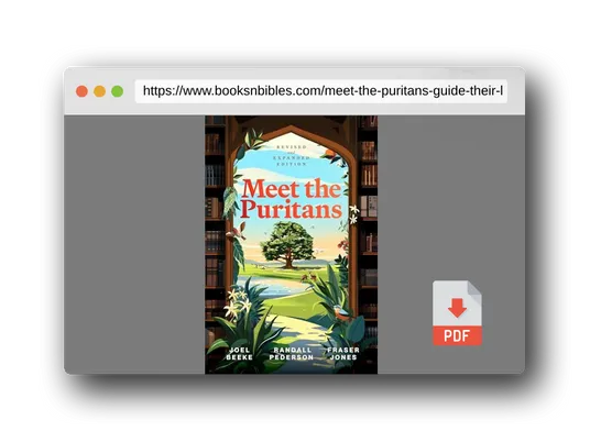 PDF Preview of the book Meet the Puritans: A Guide to Their Lives and Books, 2nd Edition