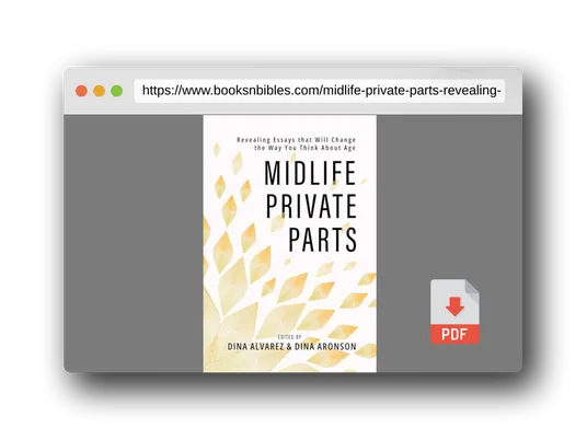PDF Preview of the book Midlife Private Parts: Revealing Essays that Will Change the Way You Think About Age