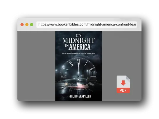 PDF Preview of the book It's Midnight in America: Confront Fear and Embrace Courage as the Final Hour Approaches