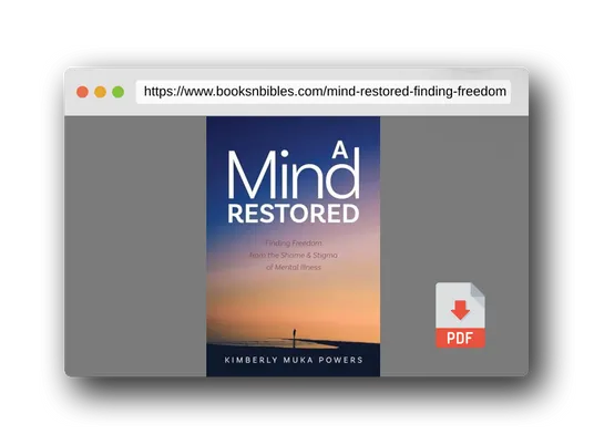 PDF Preview of the book A Mind Restored: Finding Freedom from the Shame and Stigma of Mental Illness