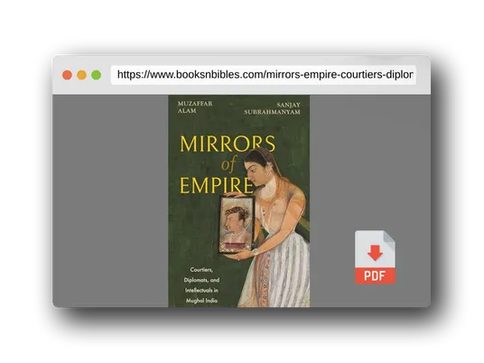 PDF Preview of the book Mirrors of Empire: Courtiers, Diplomats, and Intellectuals in Mughal India