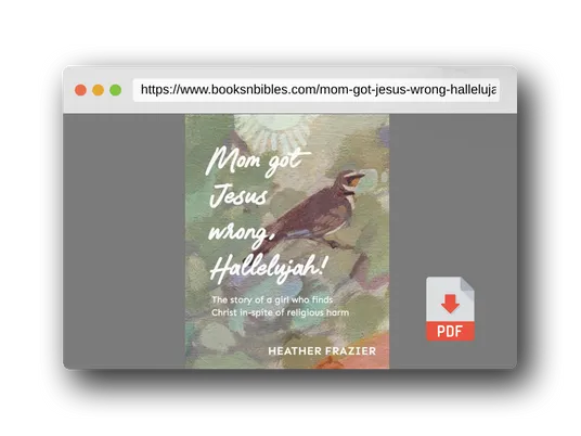 PDF Preview of the book Mom got Jesus wrong, Hallelujah