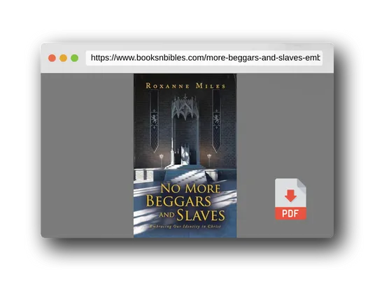 PDF Preview of the book No More Beggars and Slaves: Embracing Our Identity in Christ