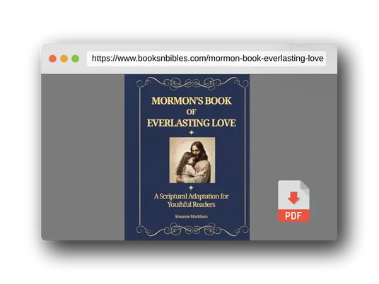 PDF Preview of the book Mormon's Book of Everlasting Love: A Scriptural Adaptation for Youthful Readers