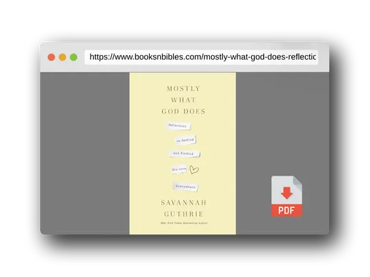 PDF Preview of the book Mostly What God Does: Reflections on Seeking and Finding His Love Everywhere