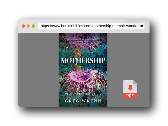 PDF Preview of the book Mothership: A Memoir of Wonder and Crisis