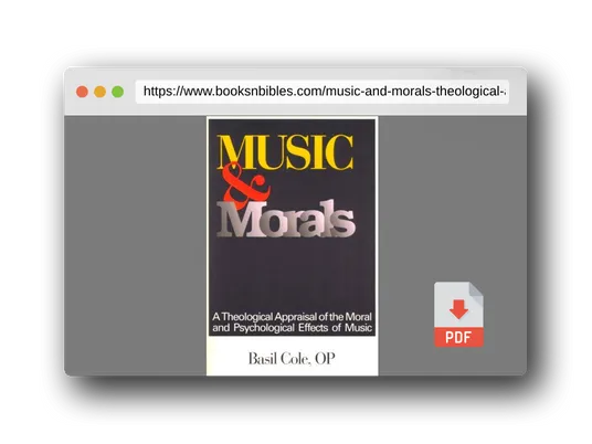 PDF Preview of the book Music and Morals: A Theological Appraisal of the Moral and Psychological Effects of Music