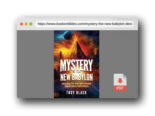 PDF Preview of the book Mystery of the New Babylon: Decoding the End-Times Agenda Threatening Your World