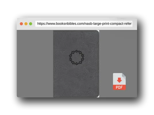 PDF Preview of the book NASB Large Print Compact Reference Bible, Charcoal LeatherTouch, Red Letter, Presentation Page, Sewn Binding, Cross-References, Full-Color Maps, Easy-to-Read Bible Karmina Type